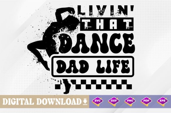 Download Livin' That Dance Dad Life Svg Design - Dad life svg Collection
