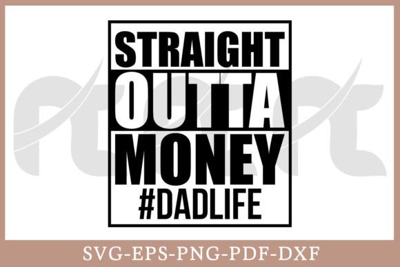 Download Straight Outta Money Dad Life SVG Shirt - Dad life svg Collection