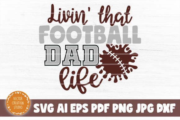 Download Living That Football Dad Life SVG File - Dad life svg Collection
