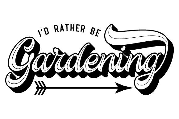 Download I'd Rather Be Gardening SVG EPS PNG - Eps Collection