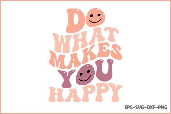 Download Do What Makes You Happy - Premium Bundle