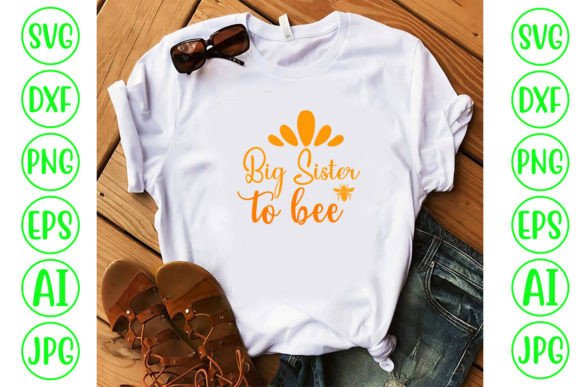 Download Big Sister to Bee SVG Cut File - Big sister to bee svg cut file Collection