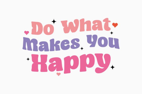 Download Do What Makes You Happy Retro - Premium Bundle