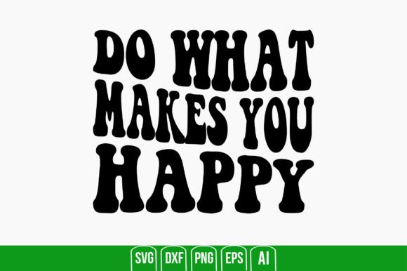 Download Do What Makes You Happy - Premium Resources