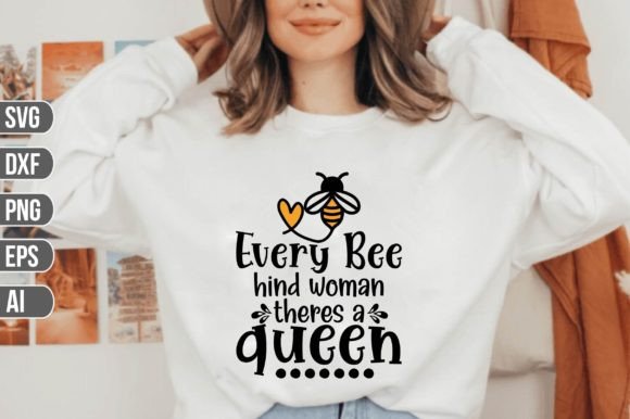 Download Every Bee Hind Woman Theres a Queen SVG - Every bee hind woman theres a queen svg Collection