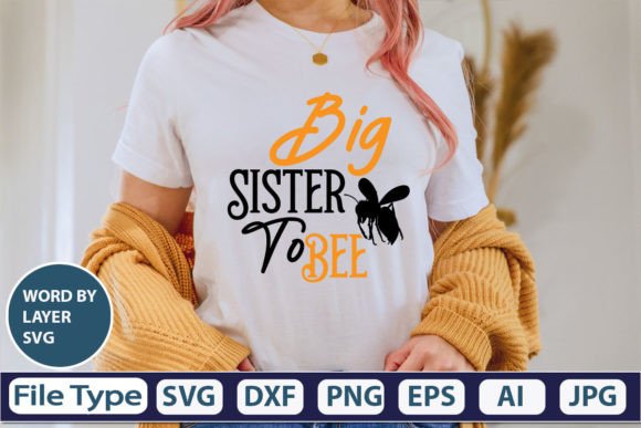 Download Big Sister to Bee SVG Cut File - Big sister to bee svg cut file Collection