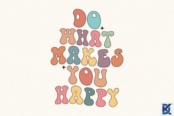 Download Retro Do What Makes You Happy SVG - Premium Resources
