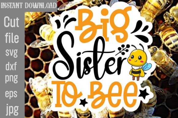 Download Big Sister to Bee SVG Cut File - Big sister to bee svg cut file Collection